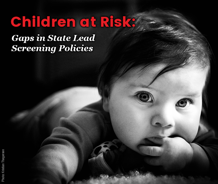 Children at Risk: Gaps in State Lead Screening Policies