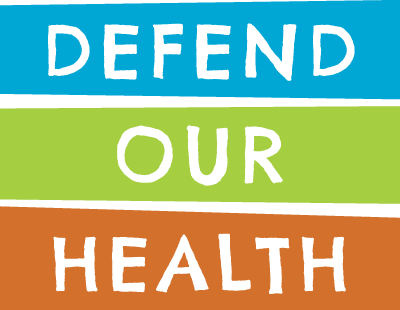 Defend Our Health